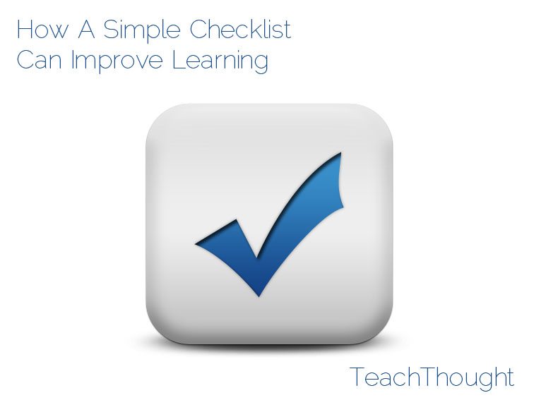 How A Simple Checklist Can Improve Learning