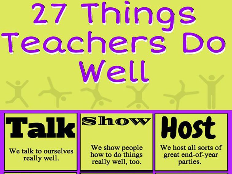 From Explaining To Surviving: 27 Things Teachers Are Good At