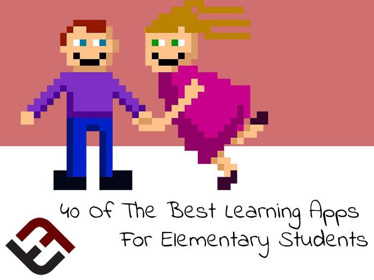 40 Of The Best Learning Apps For Elementary Students