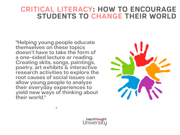 Critical Literacy: How To Encourage Students To Change Their World