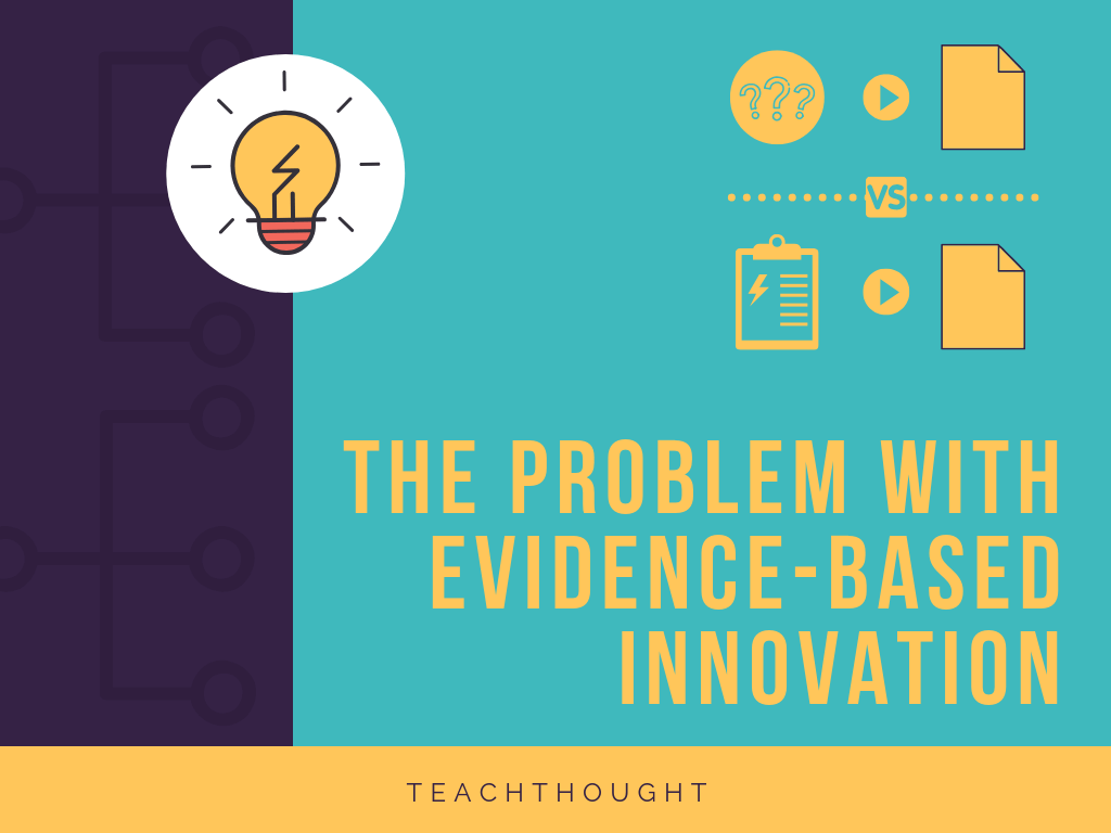 problem with evidence-based innovation