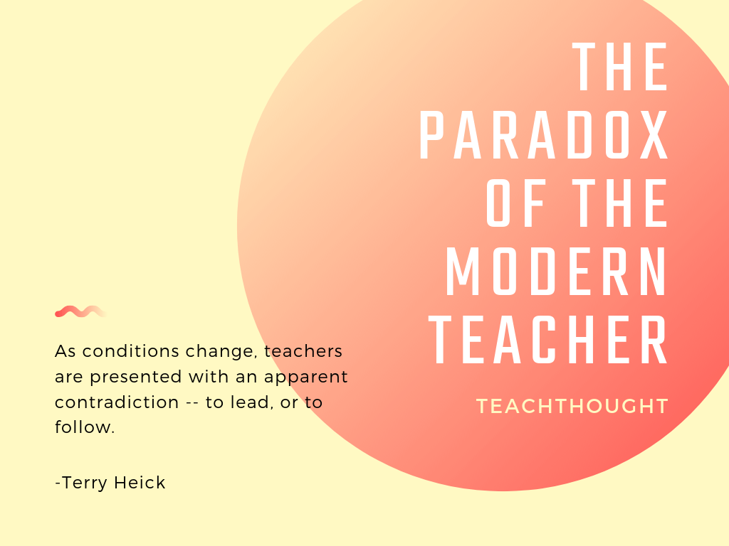 quote about the paradox of the modern teacher