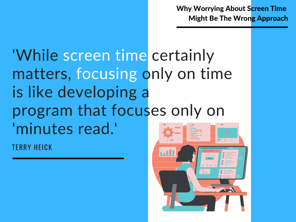 quote about why worrying about screen time is the wrong approach